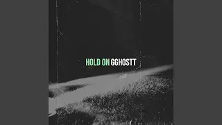 Hold On