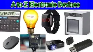 A to Z Electronic Devices Name and their Pictures // PART - 2 // WORDS 26