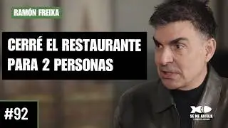 #92 | Ramón Freixa | CERRÉ para 2 Personas, Lujo EXTREMO y Secretos VIP