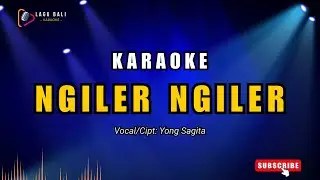 Karaoke Ngiler Ngiler - Yong Sagita | Lagu Bali Karaoke