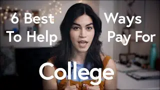 How to Pay for College:  6 Best Ways to Help Pay for College