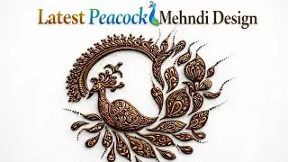 Latest Peacock Mehndi Design 2026 | Easy & Elegant Bridal Henna Design | Trending Mehndi Art