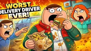 Family Guy &ndash; Peter Griffin: The World&rsquo;s WORST Fast  Food Delivery Driver