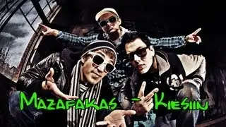 Mazafakas - Kiesiin