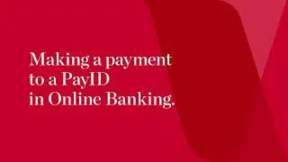 How to make a payment to a PayID in Online Banking