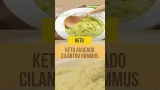 Easy Keto Diet Recipes: Keto Avocado Cilantro Hummus Recipe #shorts