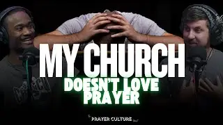 🚨911🚨 I'm in a mostly PRAYERLESS CHURCH. What can I do to influence the culture?