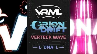 Orion Drift - Verteck Wave vs &mdash; l  DNA  l &mdash; - Season 1 Week 6 - VRML