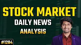#1284  Stock market daily news analysis