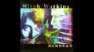 Mitch Watkins - Humhead (1995) [Full Album HQ] {Jazz Fusion/Jazz Rock}