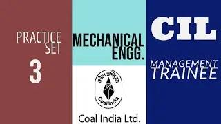 CIL mechanical engineering practise set 3.|| MT||