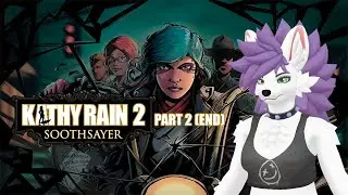 Live stream 2025-06-06 | Kathy Rain 2 | The Soothsayer is who?!