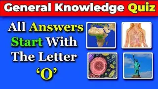 General Knowledge Trivia Quiz | All Answers Start with the Letter 