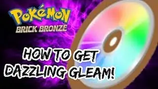 HOW TO GET THE DAZZLING GLEAM TM | ROBLOX Pokemon Brick Bronze