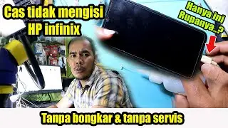 Cara mengatasi HP infinix tidak bisa dicas Tanpa bongkar, Tanpa servis