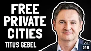 Free Private Cities with Titus Gebel - FFS 101