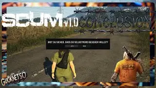 Scum 1.0 🧟 German [4K PC GP] My personal END to SCUM V 1.0 the spawn is unacceptable.
