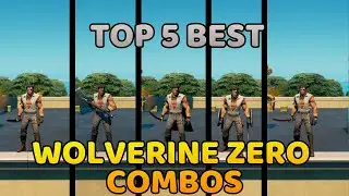 Top 5 BEST Combos For WOLVERINE ZERO