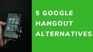 5 Best Google Hangout Alternative Apps in 2022