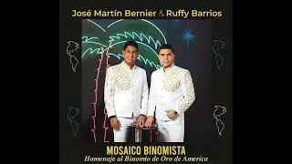 Mosaico Binomista - Jos&eacute; Mart&iacute;n Bernier &middot; Ruffy Barrios: Ay Hombe Juepa J&eacute;, Navidad, Qu&eacute; Ser&aacute; de Mi