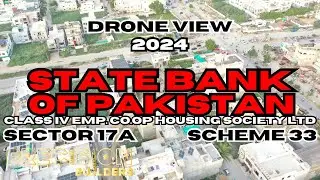State Bank Of Pakistan Society 17A Scheme 33 Aerial View Housing Society Tour Precision Builders