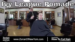 Ivy League Haircut Styled with Classic Pomade - Greg Zorian Pomade Tutorial