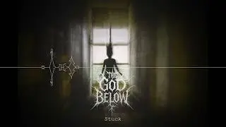 | SYMPHONIC DEATHCORE | Stuck - The God Below | VISUALIZER | (Album: None)
