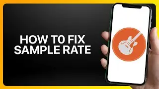 How to Fix Sample Rate In GarageBand Tutorial
