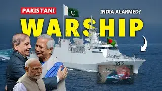 Why Pakistani Warship RETURN in Bangladesh After 52 Years | India Alarmed?