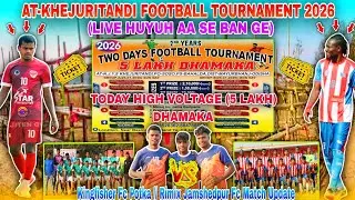 Kingfisher VS Rimix Jamshedpur Khejuritandi Football Tournament Match Update 2026 ⚽ Mayurbhanj 
