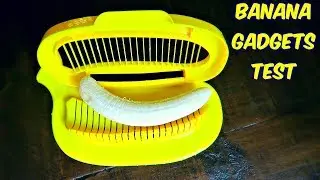 7 Banana Gadgets put to the Test
