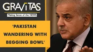 Gravitas: Shehbaz Sharif says Pakistan 'wandering with begging bowl'