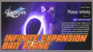 Honkai Star Rail Planar Infinity DAY 4 Infinite Expansion Bait Plane