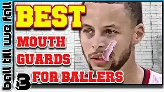 Best Basketball Mouthguards 2018: Keep Your Teeth This Season!🏀| Ball Till We Fall