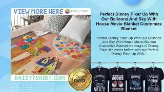 Perfect Disney Pixar Up With Our Balloons And Sky With House Movie Blanket Customize Blanket