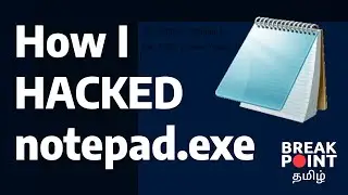 How I Hacked Windows notepad.exe - Reverse Engineering - Basics - Breakpoint