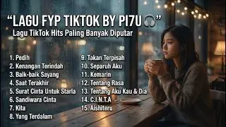 Lagu FYP TikTok Paling Banyak Diputar 🎧 | Putar & Santai