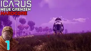 Start auf PROMETHEUS 😯 #1 (Hardcore) | Icarus Neue Grenzen 2025 |German Gameplay