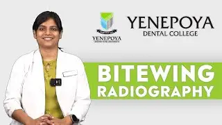 Bitewing Radiography - Uses & Techniques | Oral Medicine & Radiology | Yenepoya Dental College