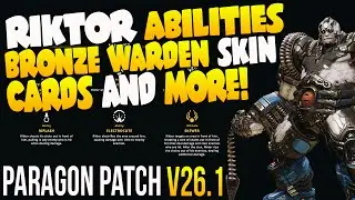 ОБНОВЛЕНИЕ PARAGON V26.1 &laquo;ВЫШЛИ НОВЫЙ ГЕРОЙ, СПОСОБНОСТИ РИКТОРА, БРОНЗОВЫЙ ОБЛИК ХРАНИТЕЛЯ, КАРТЫ!&raquo; (Paragon News)