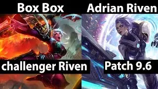 [ Box Box ] Riven vs Riven [ Adrian Riven ] Top - Box Box Riven Stream Patch 9.6