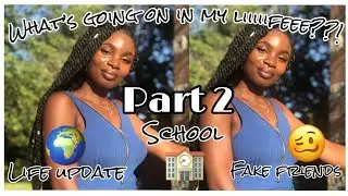 Life, school, fake friends UPDATE PART 2// Anika M