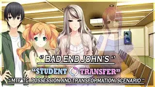 Student Transfer | Bad John's Scenario | TG Possession And Transformation | Part 1 | Gameplay #810
