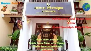 Review of Hanoi Nostalgia Hotel & Spa, Vietnam Room Tour 2024