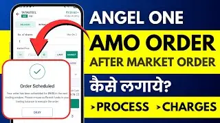 How to Place AMO Order in Angel One App? After Market Order Kaise Lagare Hai?