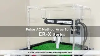 Pulse AC Method Area Ionizer ER-X series demonstration experiment