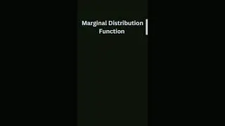 Marginal Distribution Function | Statistics