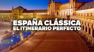 ¡El Itinerario Más COMPLETO por la España Clásica: Barcelona, Madrid y Sevilla