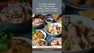 The Secret Kosher Healing Dinners Hidden in Your Pantry&mdash;10 Canned Salmon Recipes Revealed