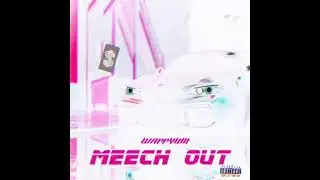 Wappy- Meech out  (Official Audio)